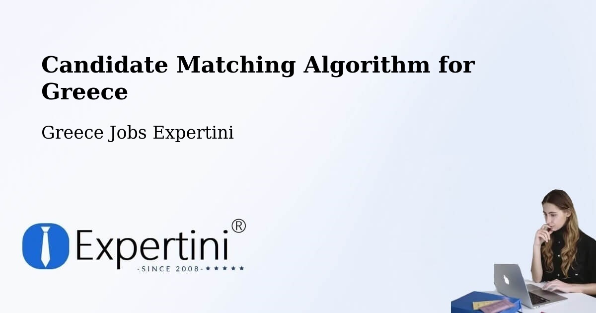 Candidate Matching Algorithm Overview – Kleítos - Greece Jobs Expertini