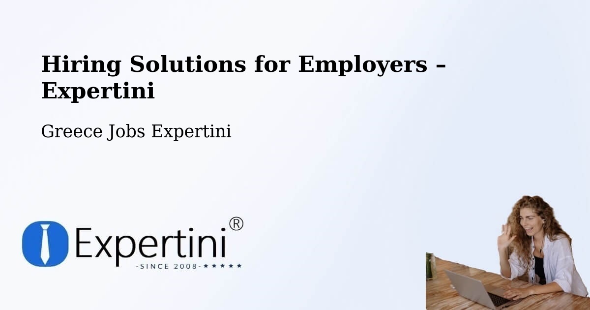 Hiring Solutions for Employers in Kleítos - Kleítos, Greece Jobs Expertini
